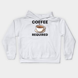 Funny Coffee Required Kids Hoodie